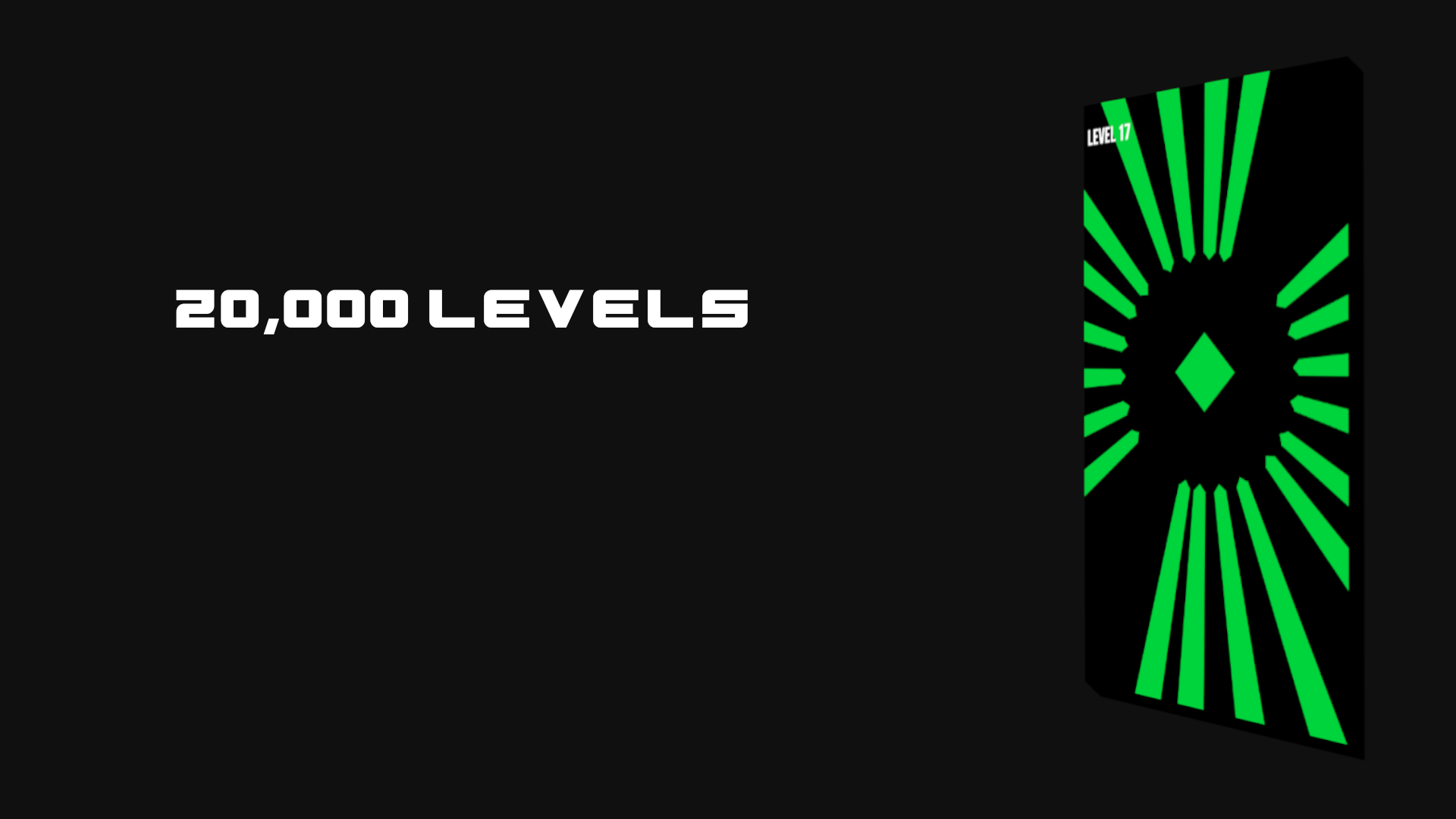 20,000 UNIQUE LEVELS